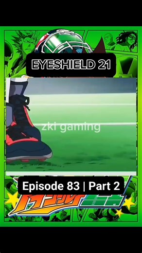 EYESHIELD 21 - Episode 83 | Part 2 #fypageシ #fyp #anime #Eyeshield21 | Zki gaming