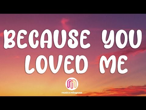 Celine Dion - Because You Loved Me (Lyrics)