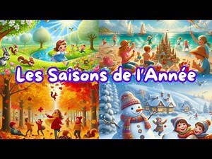 Les 4 saisons 🌸☀️🍂❄️ | Vidéo éducative et rythmée pour enfants | Apprendre le français