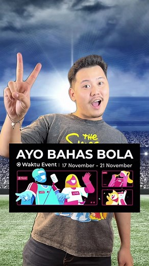 Ayo Bahas Bola bersama TikTok LIVE! Event 17-21 November 2022