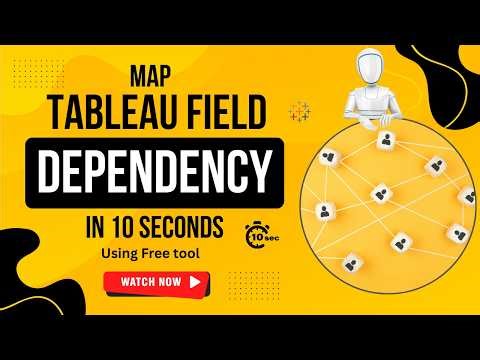 Tableau Field Dependencies Visualized in 10 Seconds (Free Tool)