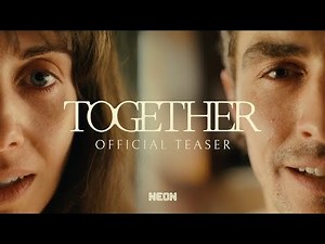 Official Teaser TOGETHER (2025, Dave Franco, Alison Brie, Michael Shanks)
