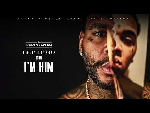 Kevin Gates - Let It Go [Official Audio]