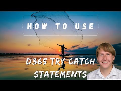How To Use D365 Try Catch Statements