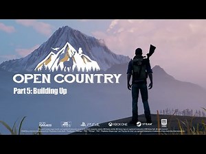 Open Country - Part 5: Building Up mission for Gary (PS4 Gameplay)