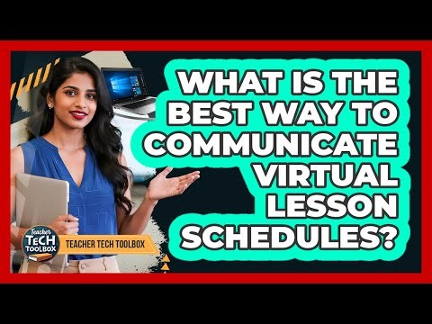 What Is The Best Way To Communicate Virtual Lesson Schedules?