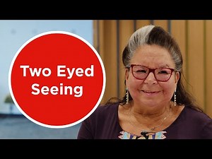 The Sitdown: What is Two Eyed Seeing?