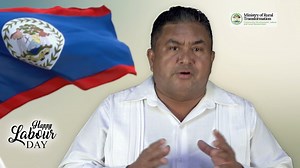 Happy Labour Day 🥳 May 1, 2022. The Hon. Oscar Requena, Minister of Rural Transformation, Community Development, Labour and Local Government, wishes all workers a happy and safe labour day. | Breaking Belize News