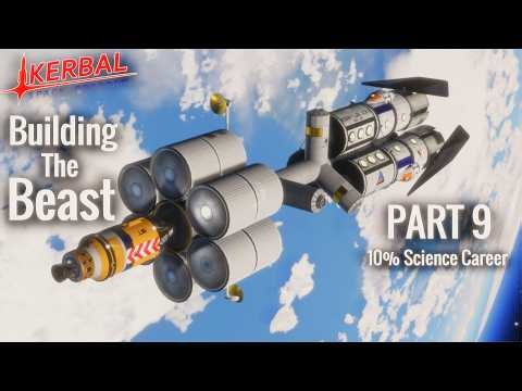 Building the Beast. PART 7 | KSP 10% Science.