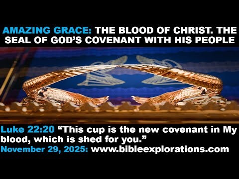 Amazing Grace: The Blood of Christ. The Seal of God's Covenant with His People