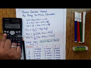 Gauss Seidel Method using fx991MS Calculator