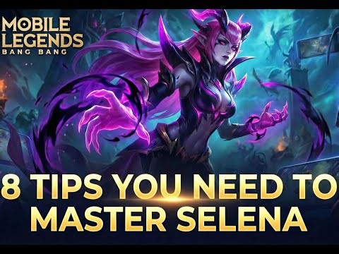 8 Tips to Master Selena (2026) | Mobile Legends #mobilelegends #mlbb #selenamlbb #mlbbselena