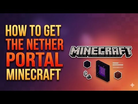 How to Get a Nether Portal in Minecraft | Easy Step-by-Step Guide 2026