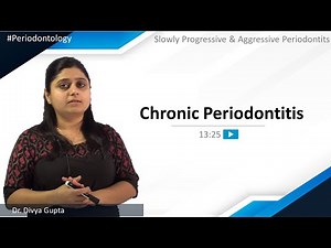 Periodontology - Slowly Progressive & Aggressive Periodontits - Chronic Periodontitis | NEET MDS