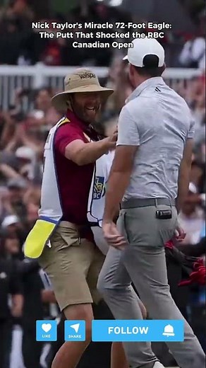 Nick Taylor's Miracle 72-Foot Eagle: The Putt That Shocked the RBC Canadian Open