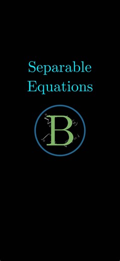 Solving Separable Differential Equations Explained