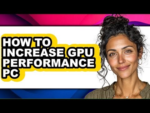 How to Increase Gpu Performance Pc - Step by Step