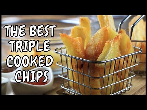 Try these homemade triple cooked chips