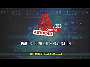 [PART 3] AutoCAD 2021 Control And Navigation Essential Training For Beginner