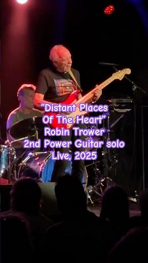 "DISTANT PLACES OF THE HEART" 2nd solo by rock blues legend Robin Trower live, June '25