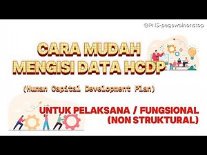 Video Cara Mudah Mengisi HCDP (Human Capital Development Plan) untuk PELAKSANA dan FUNGSIONAL