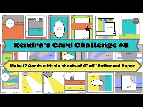 Kendra’s Card Challenge #8 - Make 17 cards with six sheets of 6”x6” paper & win prizes!