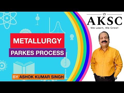 49. Metallurgy - Parkes Process | AKSC | Chemistry | 11th & 12th | NEET, JEE