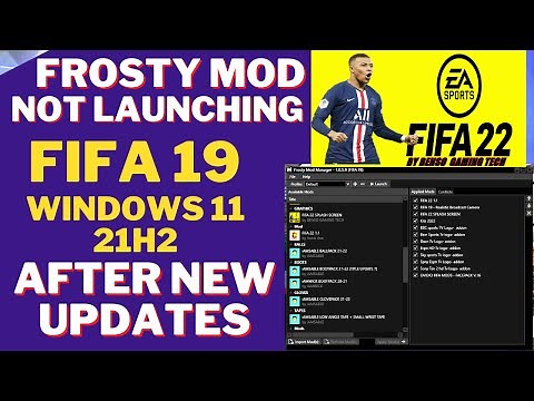 HOW TO FIX FROSTY MOD MANAGER NOT LAUNCHING FIFA 19 ON WINDOWS 11 AFTER NEW UPDATES