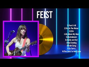 The best of Feist full album 2024 ~ Top Artists To Listen 2024