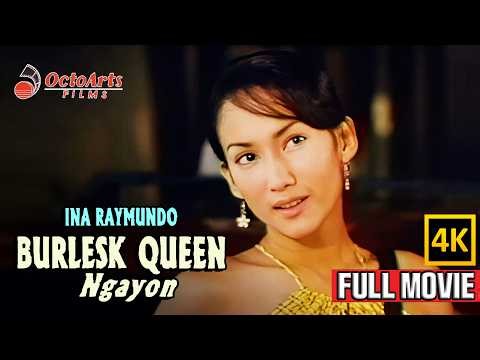 BURLESK QUEEN NGAYON | Full Movie (4K) | Ina Raymundo, Leandro Baldemor, Renzo Cruz