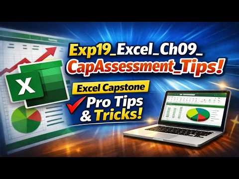 Exp19_Excel_Ch09_CapAssessment_Tips | Guaranteed clarity & confidence in Excel | Trusted Method