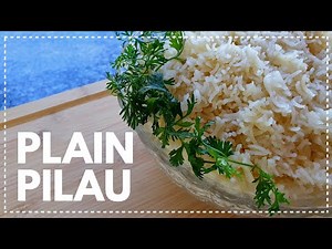 How To Make Perfect Pilau Rice | Cooking Plain Pilau Rice