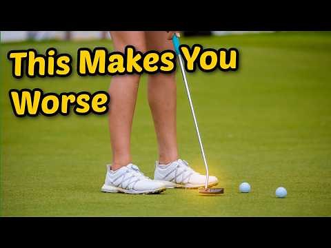 Why Your Putting Practice is Making You Worse: (Do THIS Instead!)