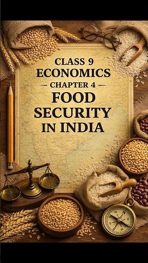 Class 9 Economics Chapter 4 | Food Security In India | Part 1 | Notes | Summary | Solutions