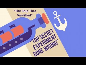 “The Philadelphia Experiment | The Ship That Vanished Into Thin Air”