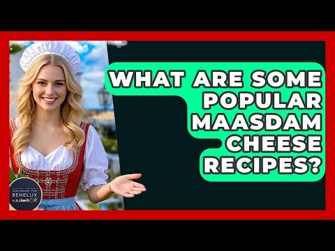 What Are Some Popular Maasdam Cheese Recipes? - Exploring The Benelux