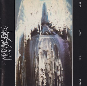 My Dying Bride - Turn Loose The Swans