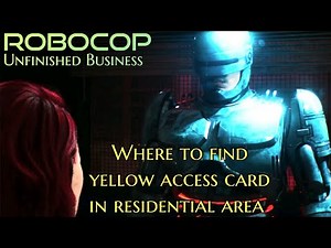 Where to find yellow access card in the residential area | RoboCop Unfinished Business