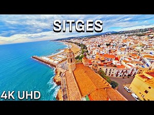 Sitges: Discover Spain’s Coastal Paradise 4k