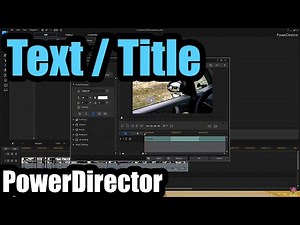 How to add Text/Title (PowerDirector)