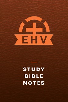Evangelical Heritage Version Study Bible Notes