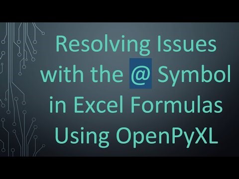 Resolving Issues with the @ Symbol in Excel Formulas Using OpenPyXL