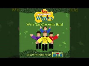 We're The Crocodile Band (Wiggles World Tour) - Single