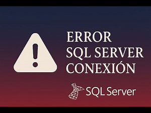 🔧 Cómo arreglar el error de conexión en SQL Server ⚠️💻