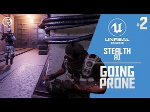 Unreal Engine 4 Tutorial - Stealth AI Part 2: Prone