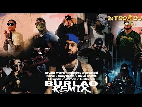 Burlao Remix - Bryant Myers X Arcangel Almighty Baby Rasta Noriel Y Mas Intro 170 BPM (‪@djmagnifico‬)