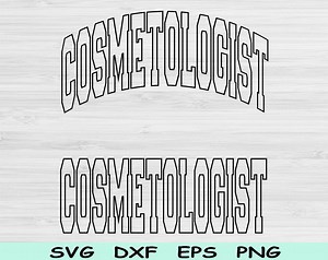 Cosmetologist Svg Dxf Cut Files, Cosmetologist Png, Cosmetology Svg Files for Cricut, Hairdresser Svg Block Text Sublimation Digital Designs - Etsy