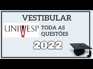 UNIVESP 2022 - Matemática (Todas as Questões): Prova do Eixo de Computação e Licenciaturas