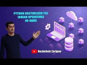 PYTHON DASTURLASH TILI (BREAK OPERATORI) 48-DARS