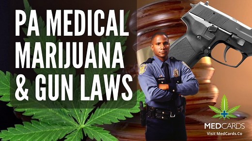 PA Medical Marijuana And Guns in 2021: Can I Own A Gun & Card?